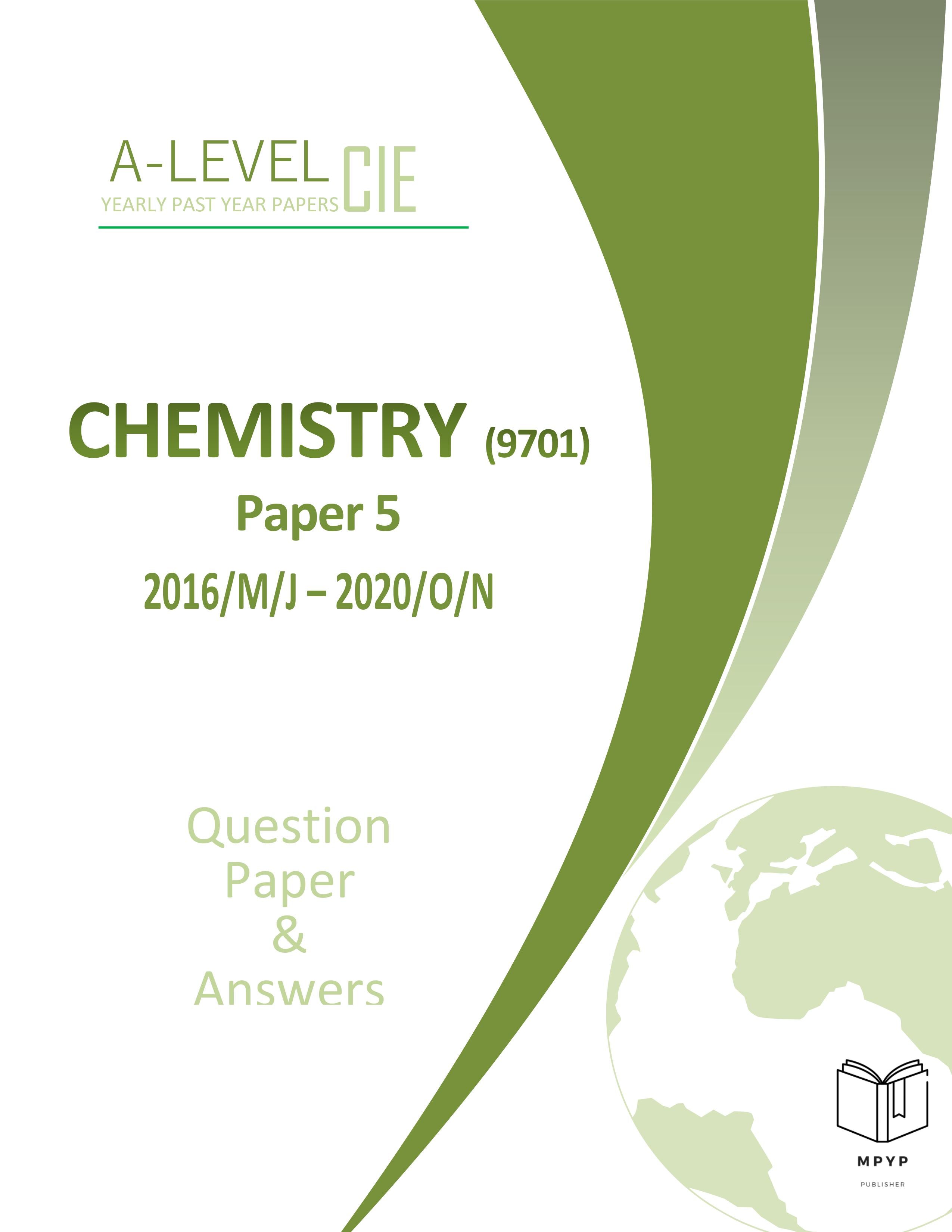 A-Level Chemistry 9701 (Paper 1/Paper 2/Paper 3/Paper 4/Paper 5) 3 Year Series/ 5 Year Series