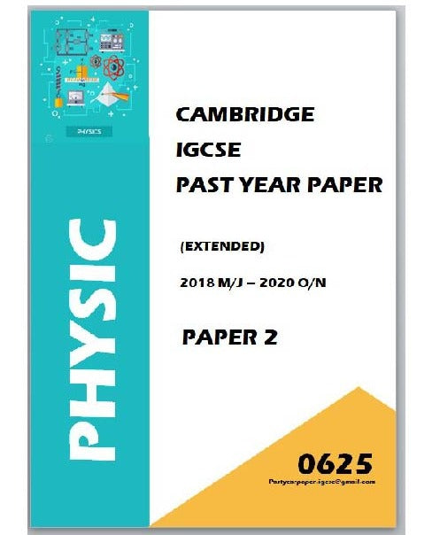 IGCSE Past Years Papers Physics 0625 (Paper 2/ Paper 4/ Paper 6/ Set) 3 Year Series/ 5 Year Series