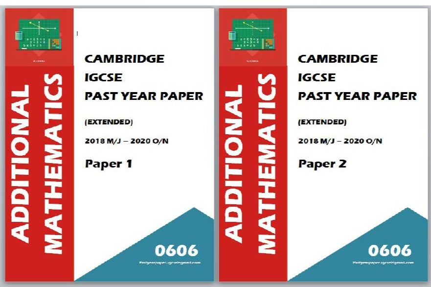 IGCSE Past Year Paper Additional Mathematics 0606 (Paper 1/ Paper 2/ Set) 3 Year Series/ 5 Year Series