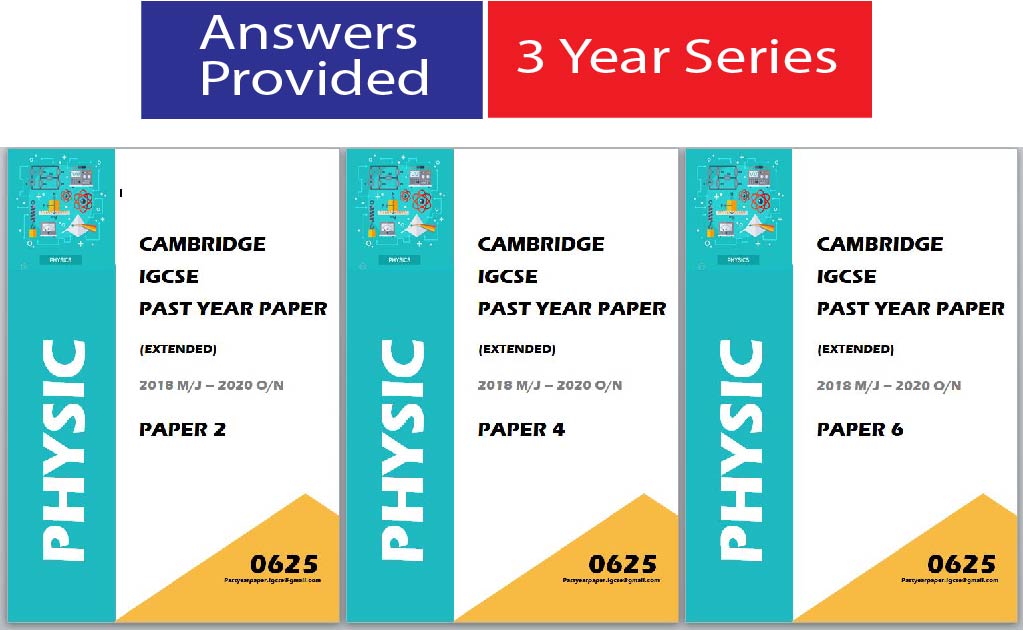 IGCSE Past Year Paper Physics 0625 (Paper 2 + Paper 4 + Paper 6 + Answer) 3 Year Series