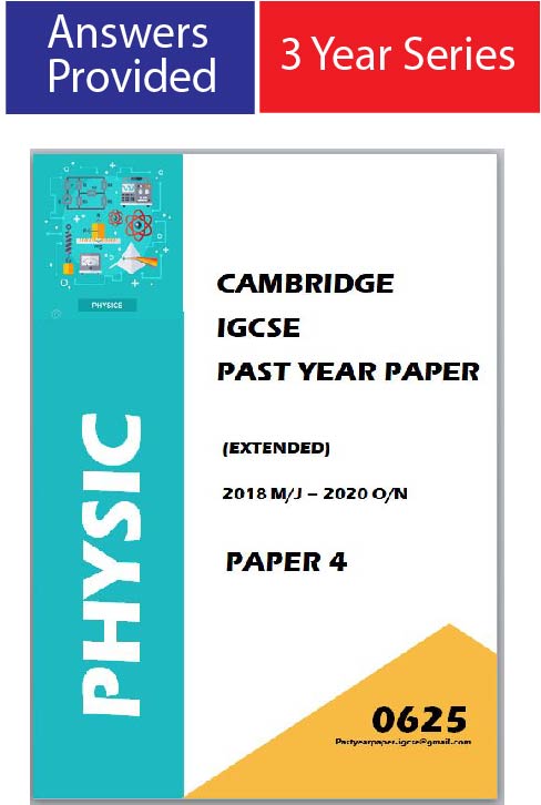 IGCSE Past Year Paper Physics 0625 (Paper 4 + Answer) 3 Year Series